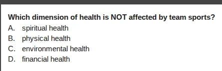 which dimension of health is not affected by team sports? a. spiritual …