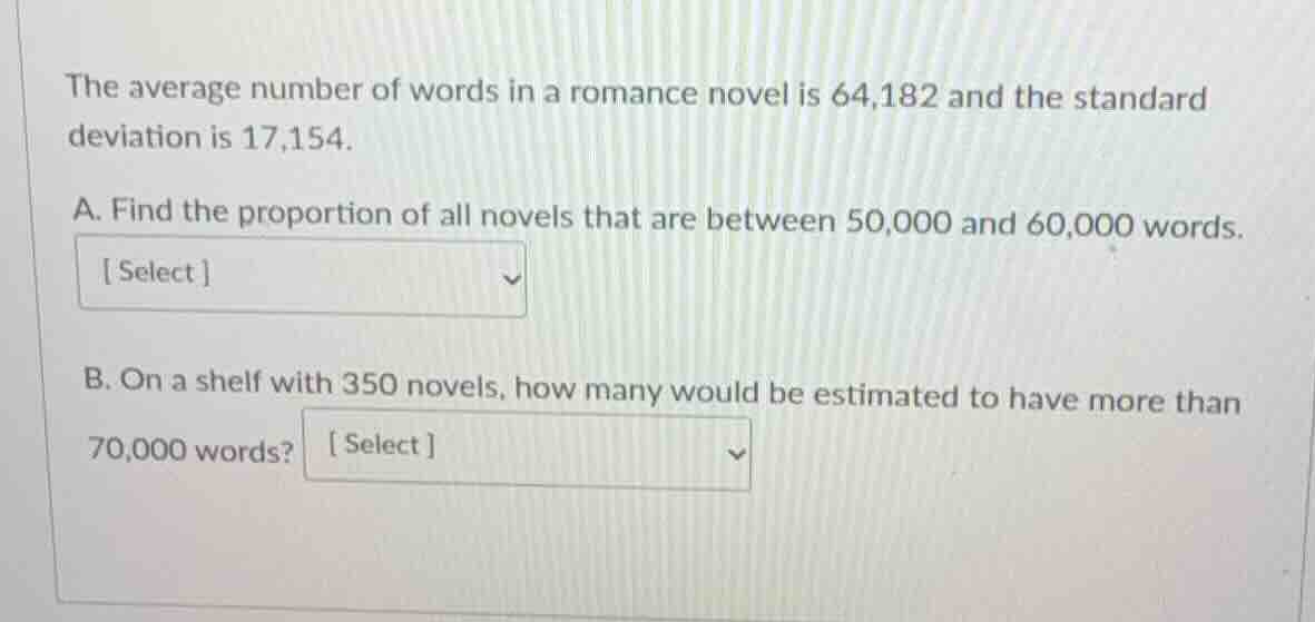 the average number of words in a romance novel is 64,182 and the standa…