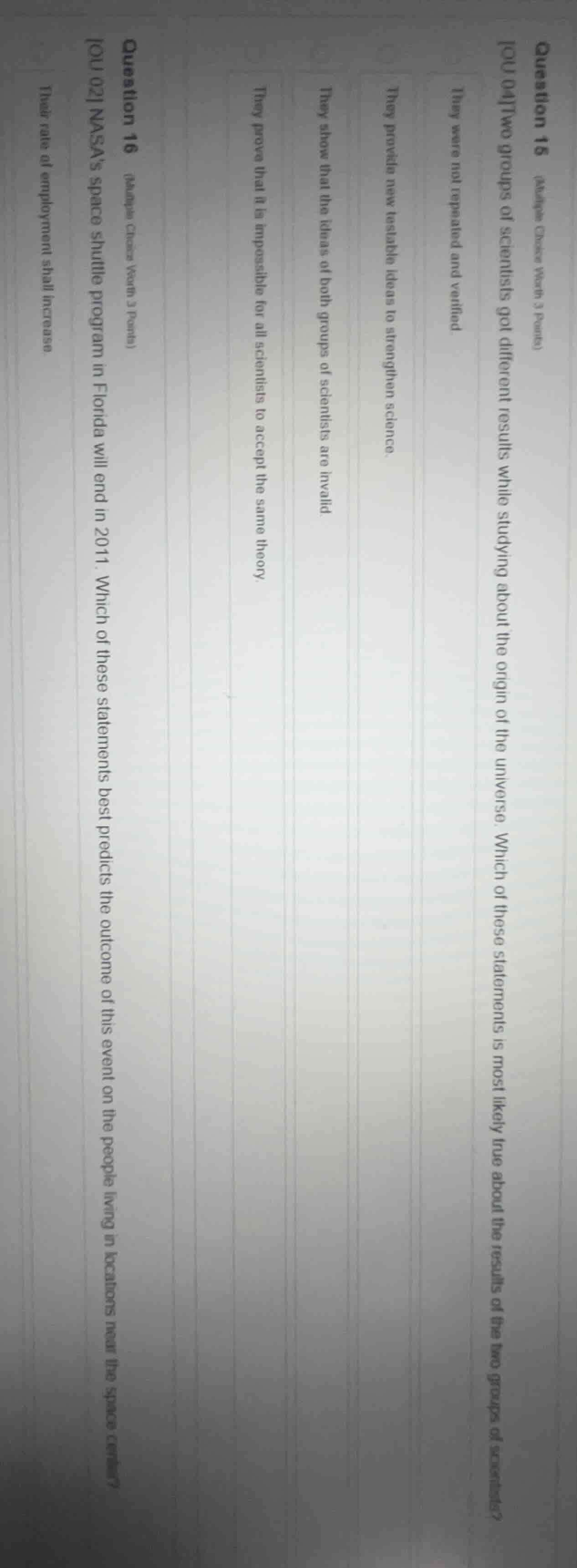 question 15 (multiple choice worth 3 points) ou 04ttwo groups of scient…