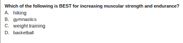 which of the following is best for increasing muscular strength and end…