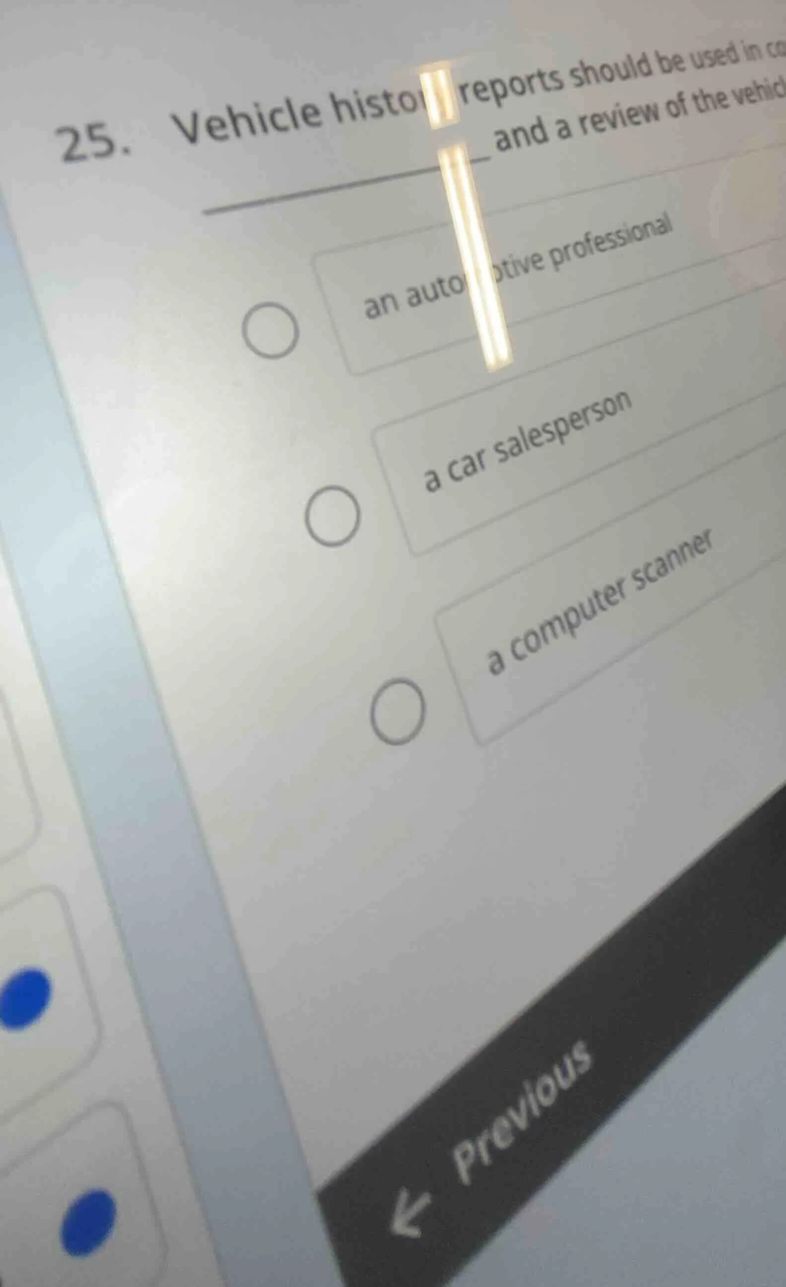 25. vehicle history reports should be used in co__ and a review of the …