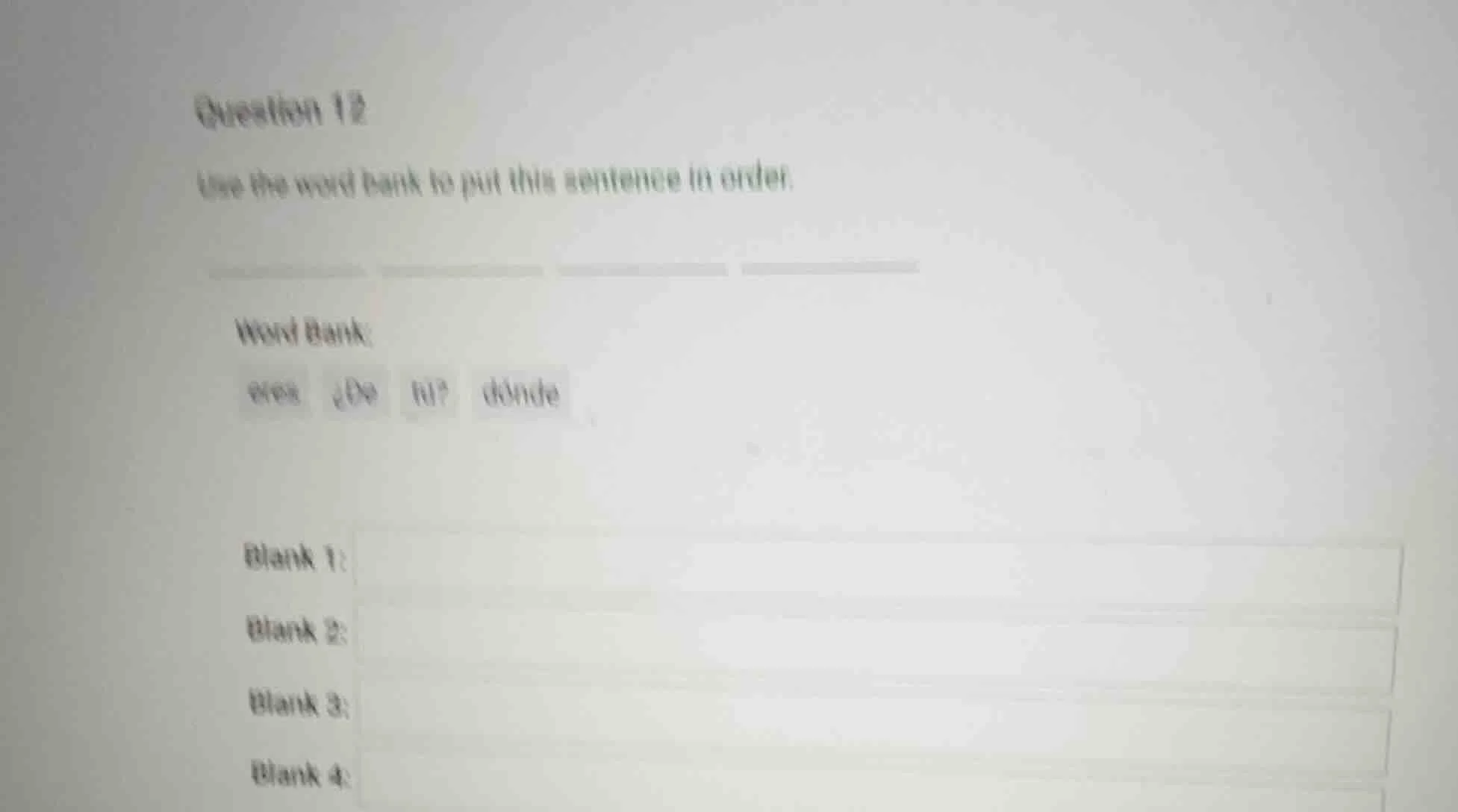 question 12 use the word bank to put this sentence in order. word bank:…