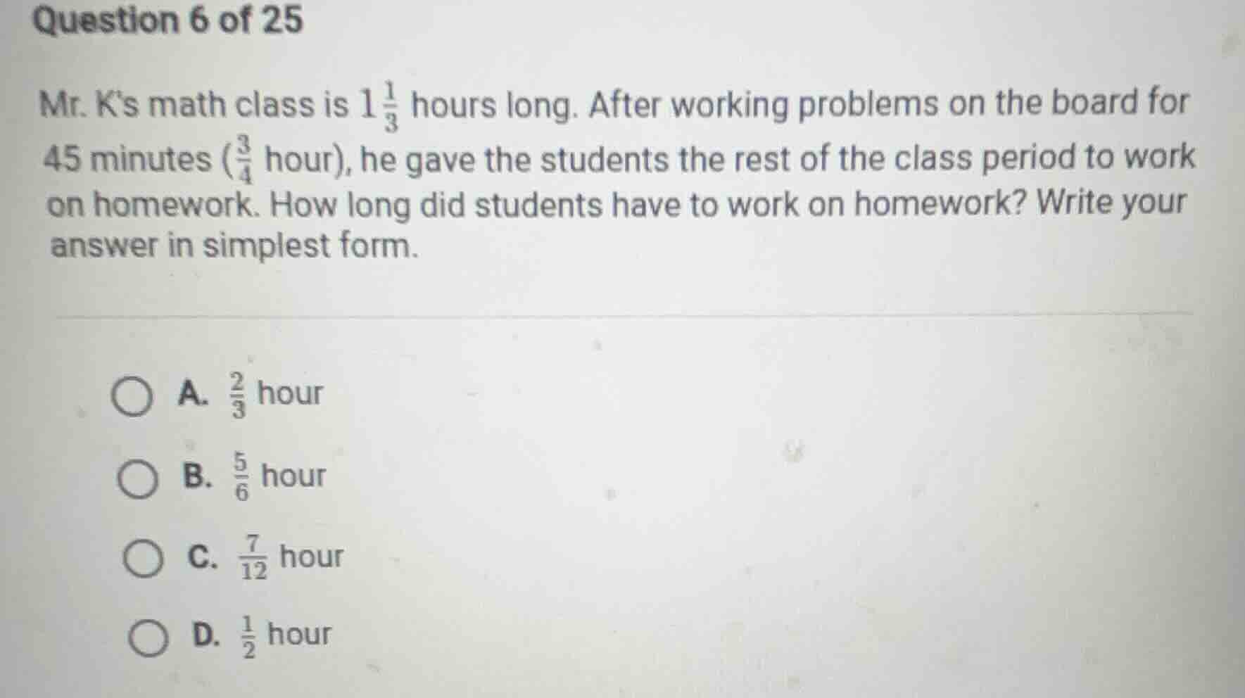 question 6 of 25 mr. k’s math class is $1\\frac{1}{3}$ hours long. afte…