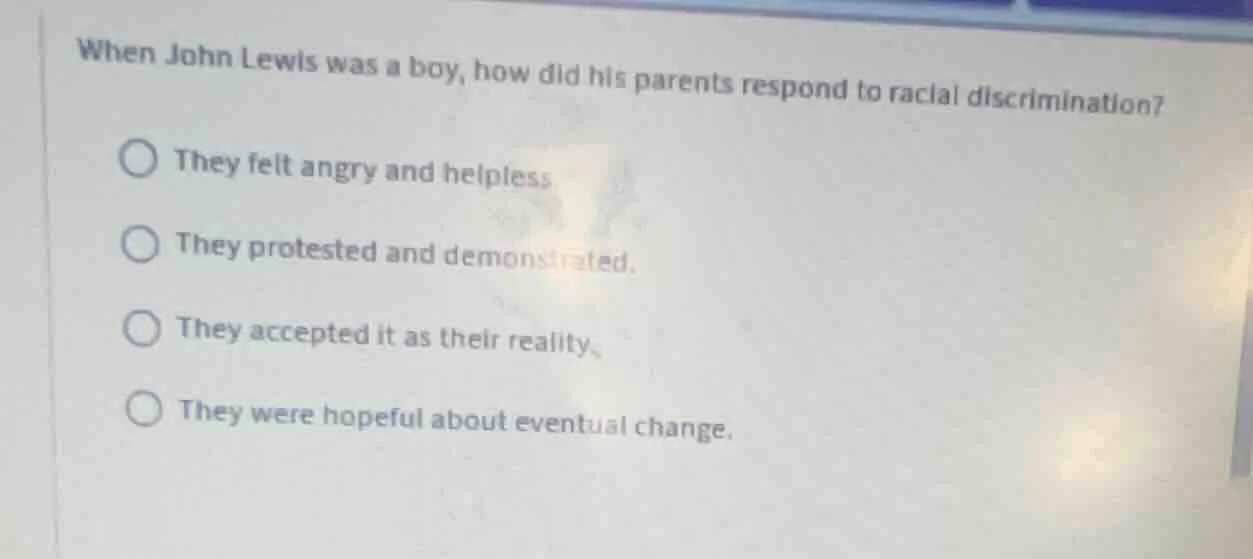 when john lewis was a boy, how did his parents respond to racial discri…