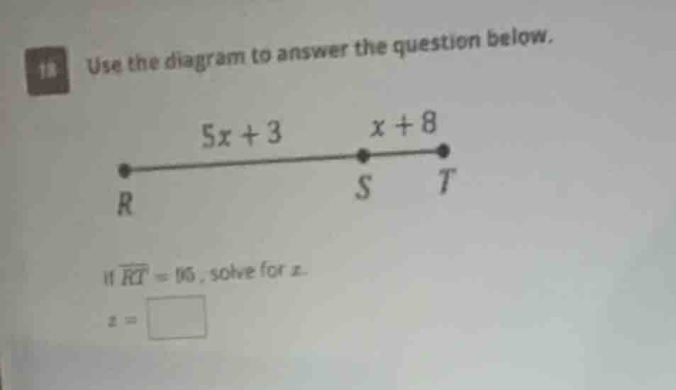 18 use the diagram to answer the question below. if ( overline{rt} = 16…