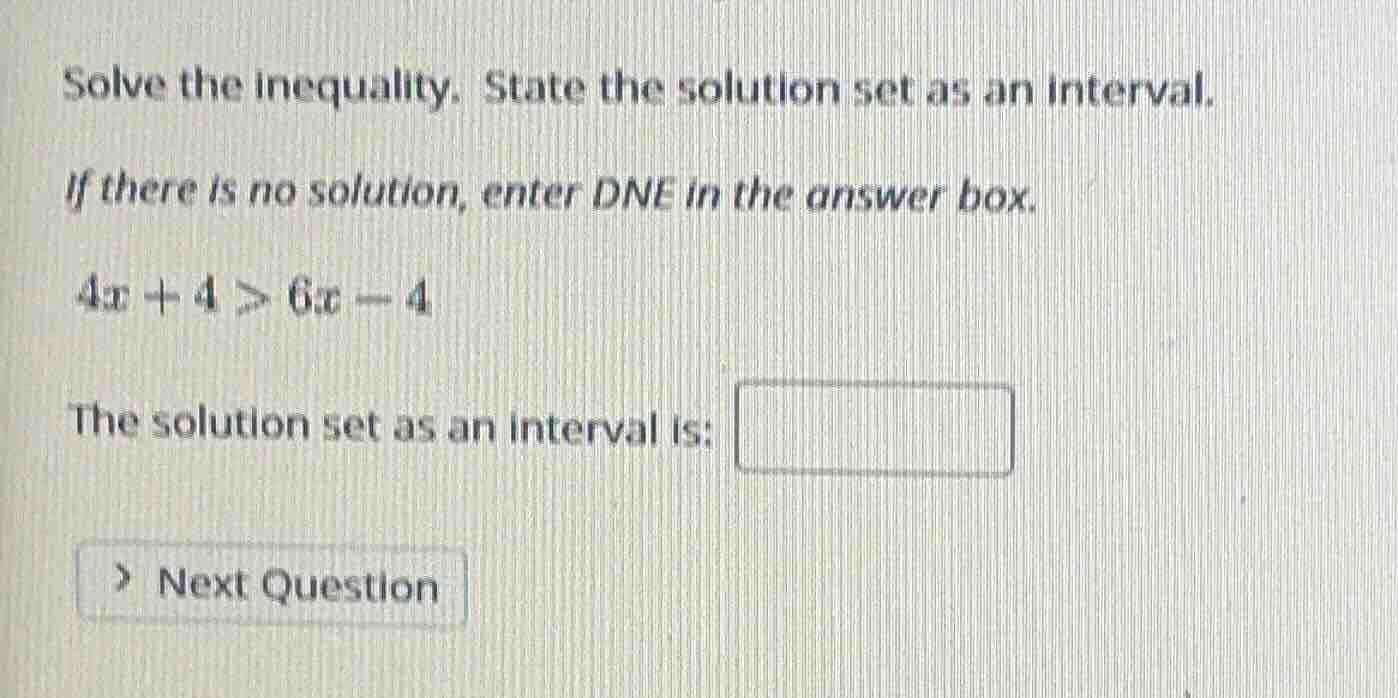 solve the inequality. state the solution set as an interval. if there i…