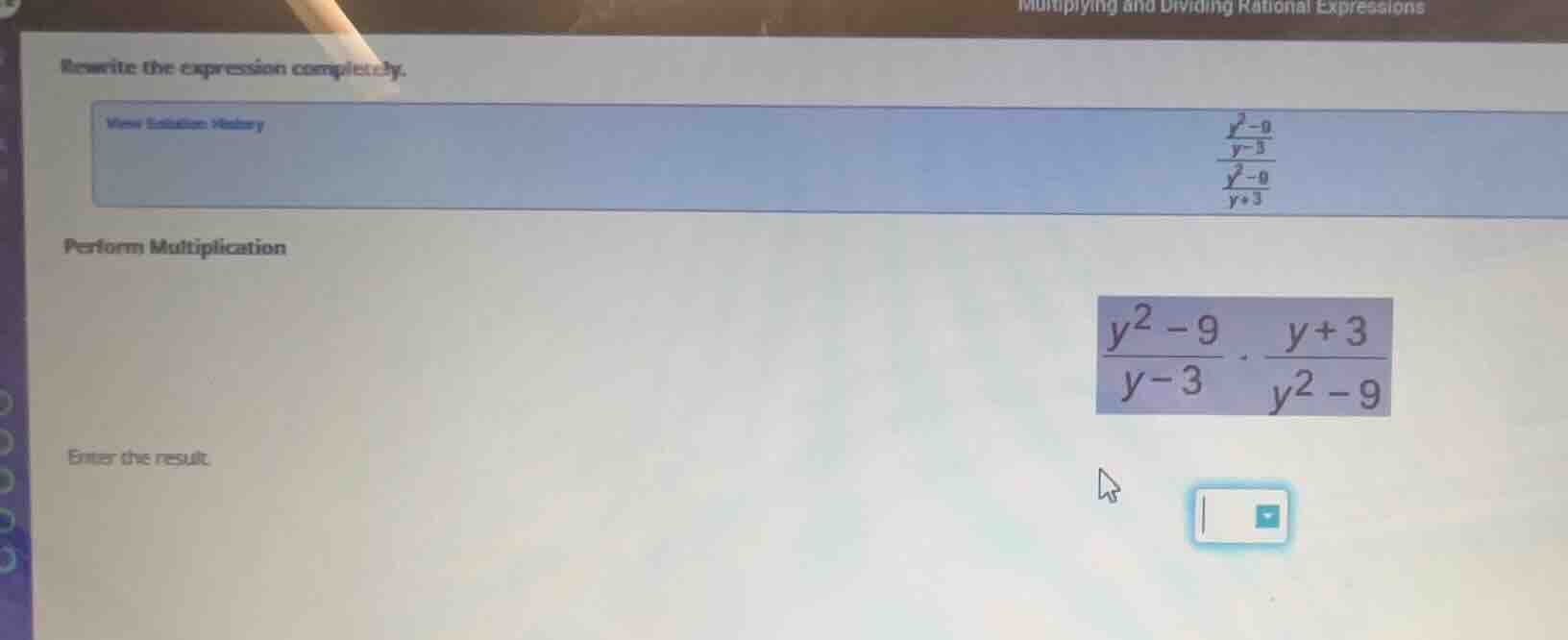 rewrite the expression completely. view solution history perform multip…