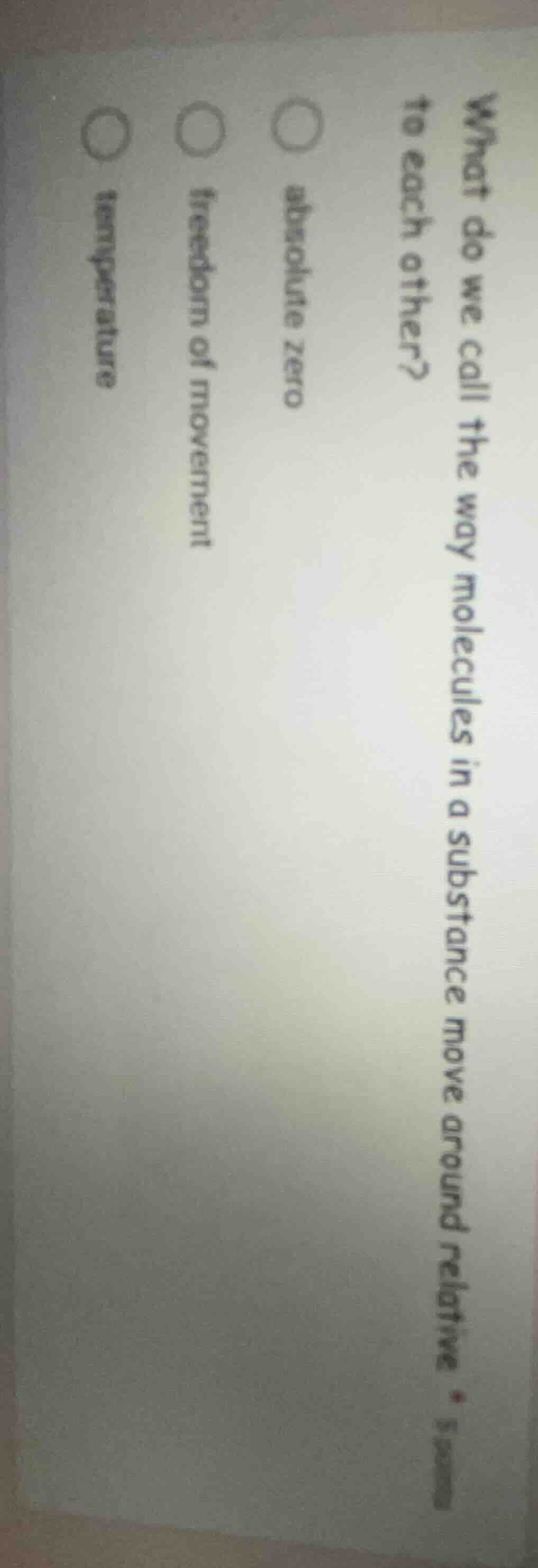 what do we call the way molecules in a substance move around relative t…