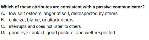 which of these attributes are consistent with a passive communicator? a…