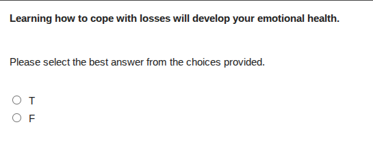 learning how to cope with losses will develop your emotional health. pl…
