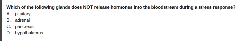 which of the following glands does not release hormones into the bloods…