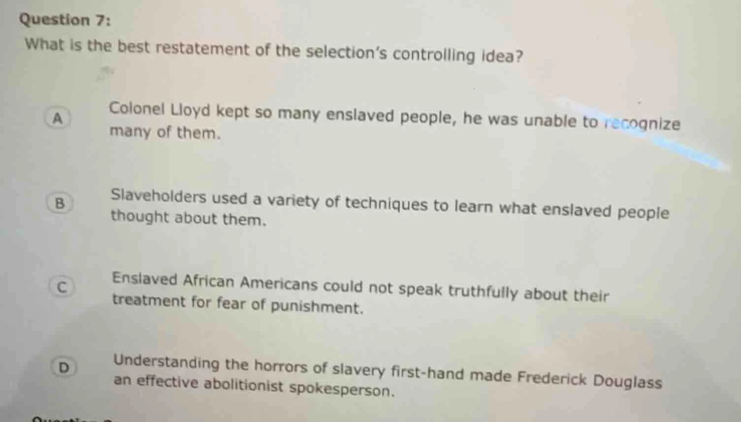 question 7: what is the best restatement of the selection’s controlling…