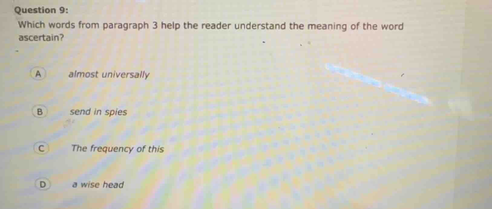 question 9: which words from paragraph 3 help the reader understand the…