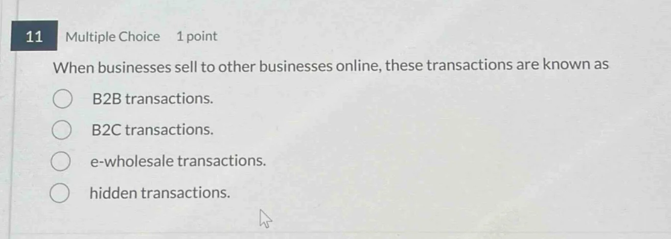 11 multiple choice 1 point when businesses sell to other businesses onl…