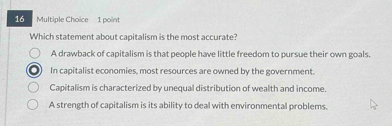 16 multiple choice 1 point which statement about capitalism is the most…