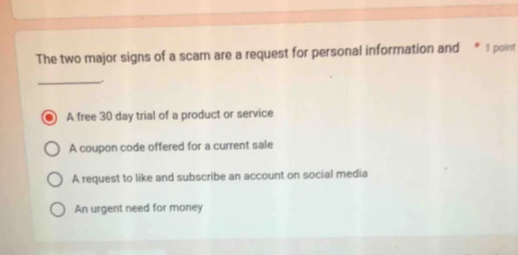 the two major signs of a scam are a request for personal information an…