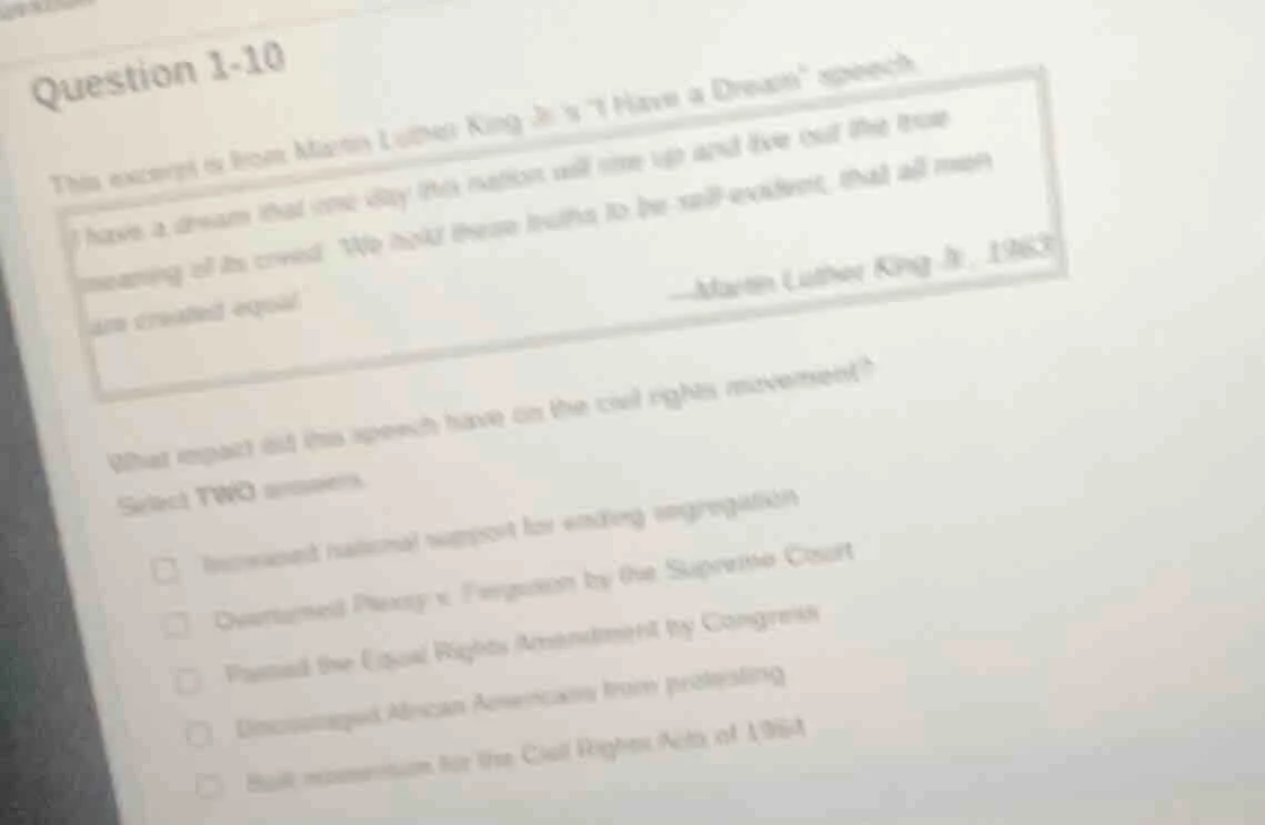 question 1-10 this excerpt is from martin luther king jr.s i have a dre…