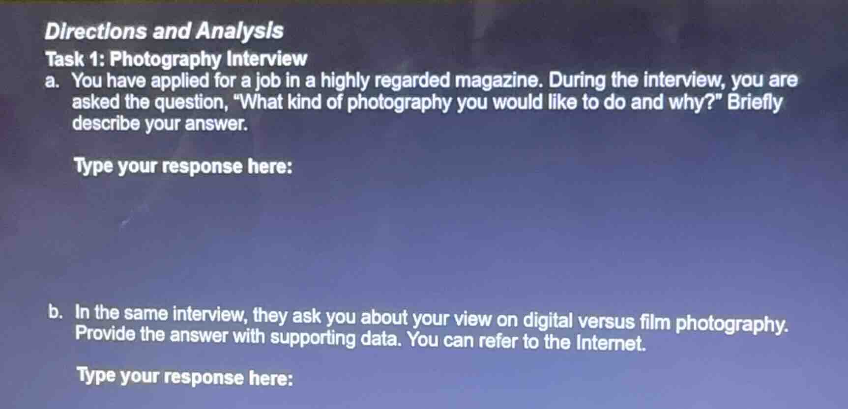 directions and analysis task 1: photography interview a. you have appli…