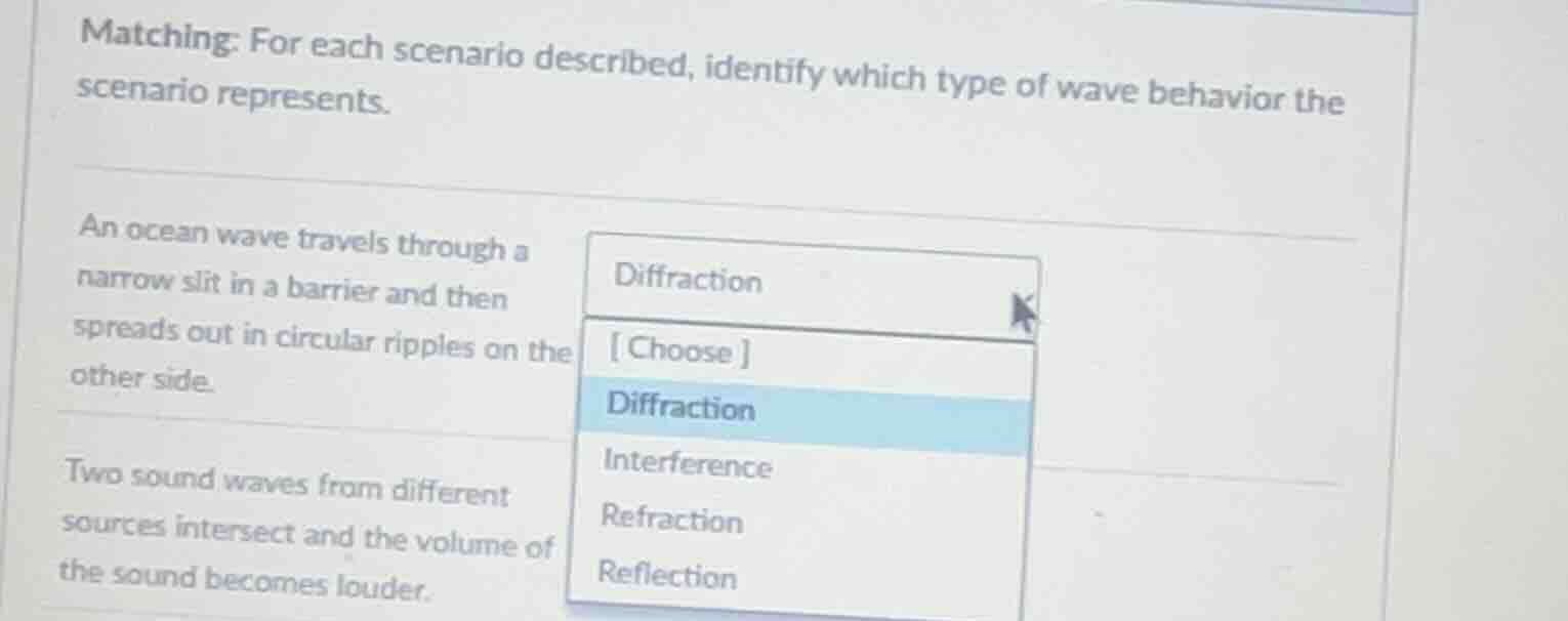 matching: for each scenario described, identify which type of wave beha…