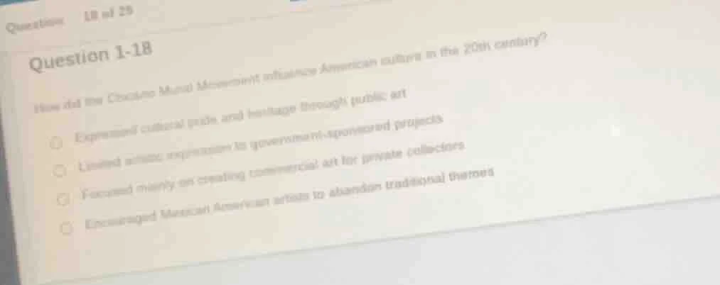 question 1-18 how did the chicano mural movement influence american cul…