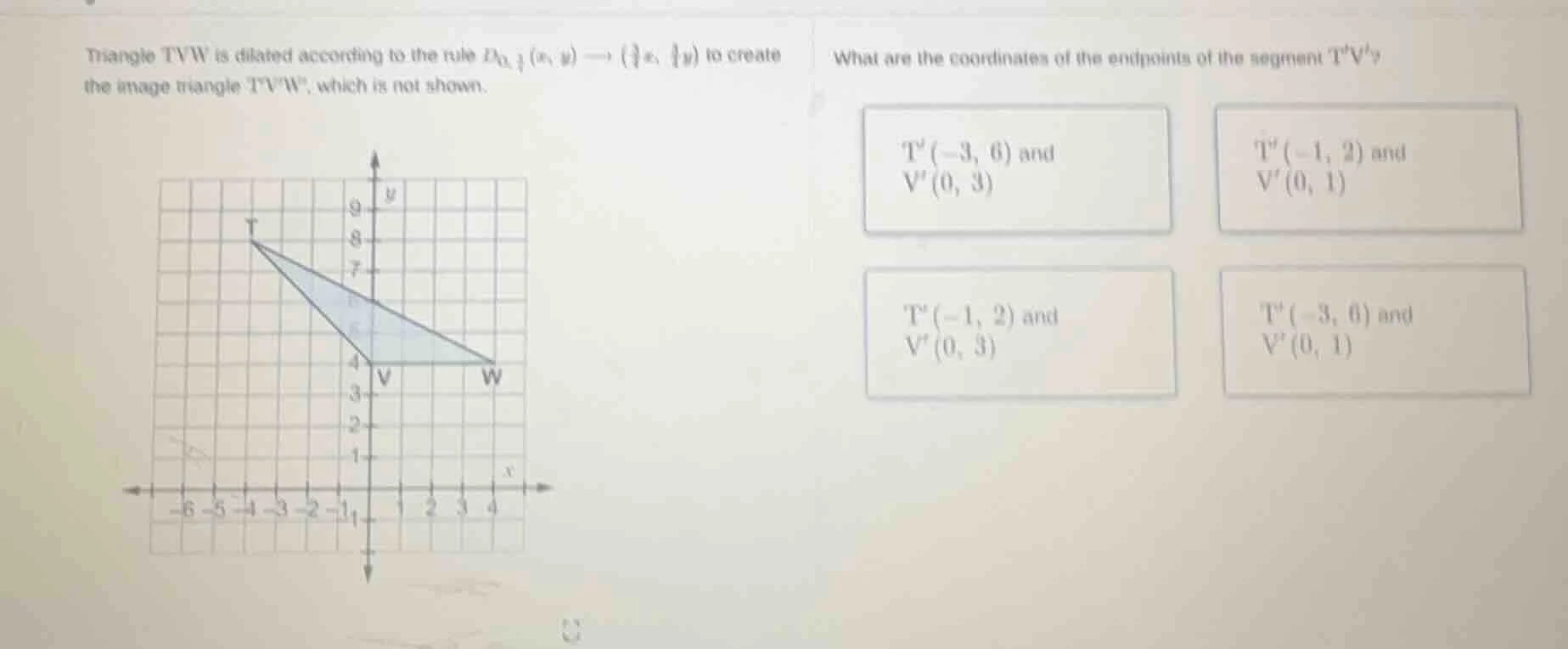 triangle tvw is dilated according to the rule ( d_{(0,\frac{1}{3})}(x,y…
