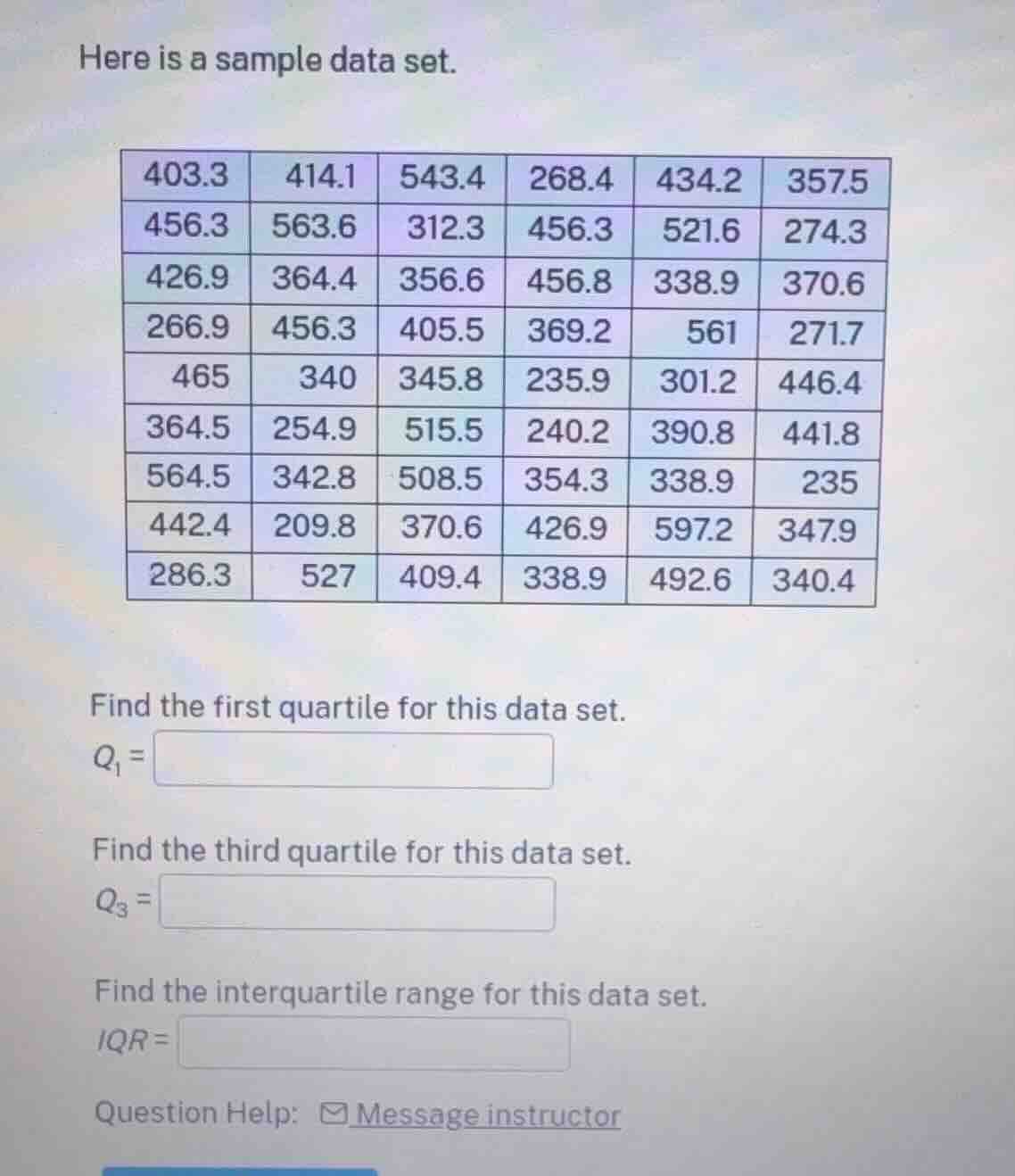 here is a sample data set. 403.3 414.1 543.4 268.4 434.2 357.5 456.3 56…