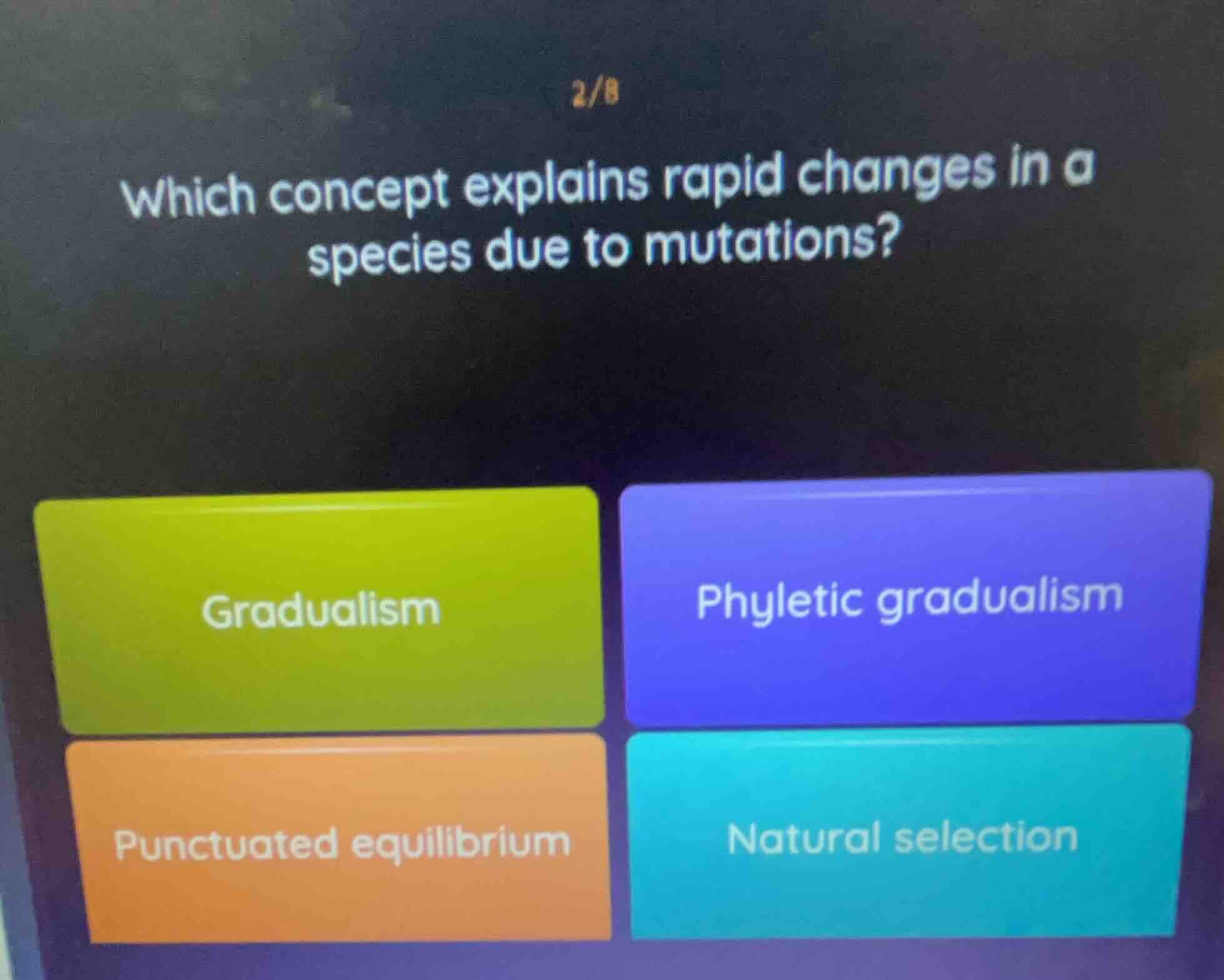 2/8 which concept explains rapid changes in a species due to mutations?…