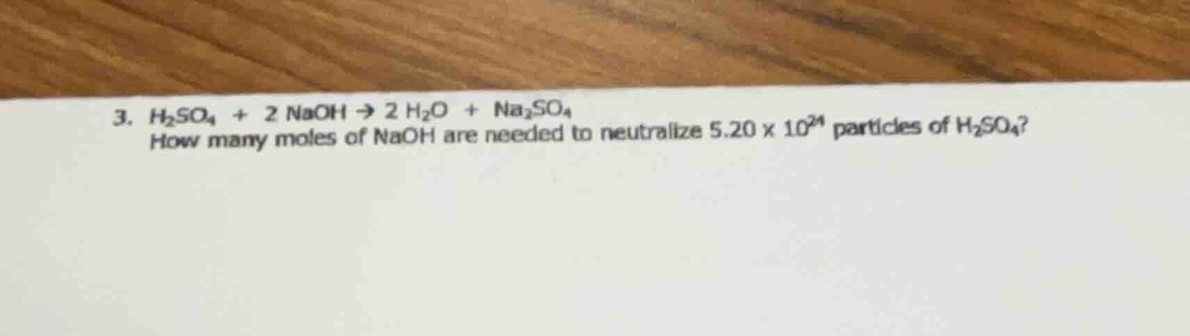 3. $\\ce{h_{2}so_{4} + 2 naoh \ ightarrow 2 h_{2}o + na_{2}so_{4}}$ how…