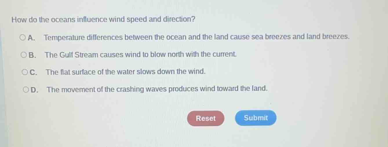 how do the oceans influence wind speed and direction? a. temperature di…