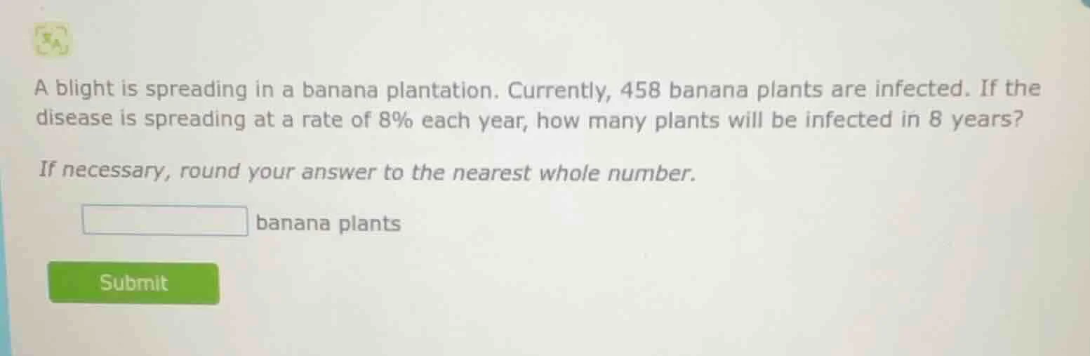 a blight is spreading in a banana plantation. currently, 458 banana pla…