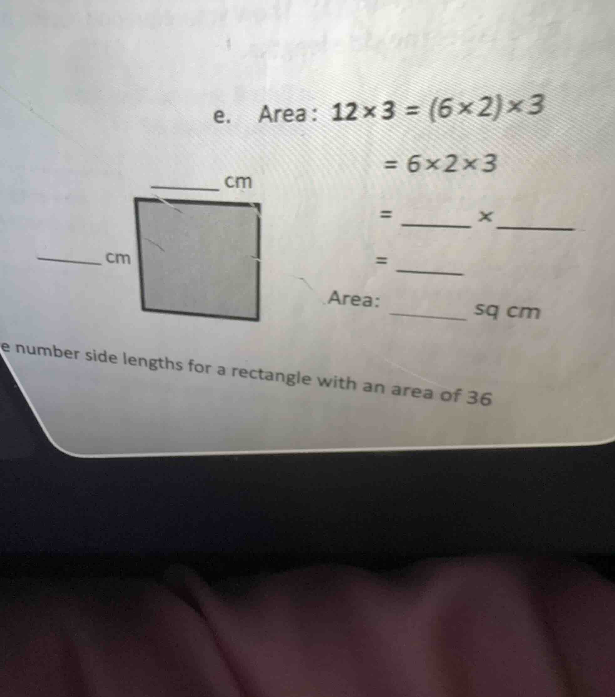 e. area: $12×3 = (6×2)×3$ $= 6×2×3$ $= \\underline{quad} × \\underline{…