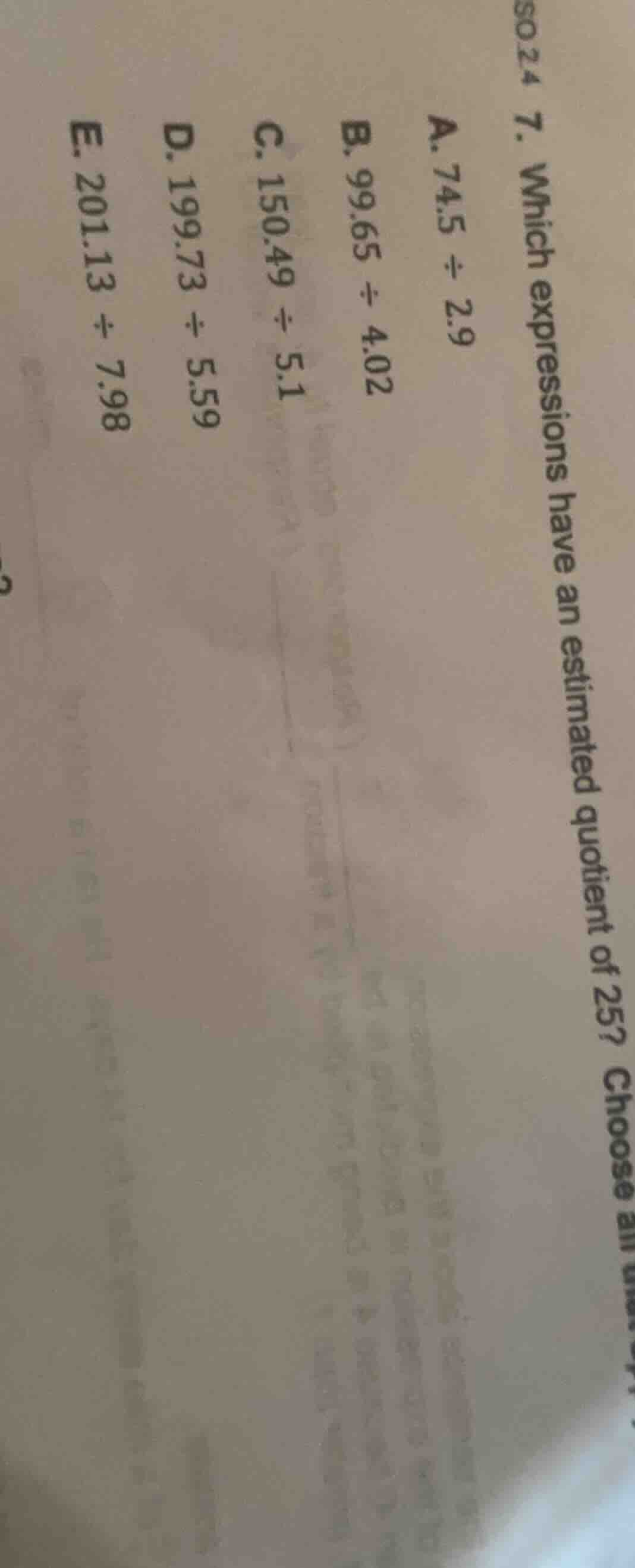 7. which expressions have an estimated quotient of 25? choose all ans a…