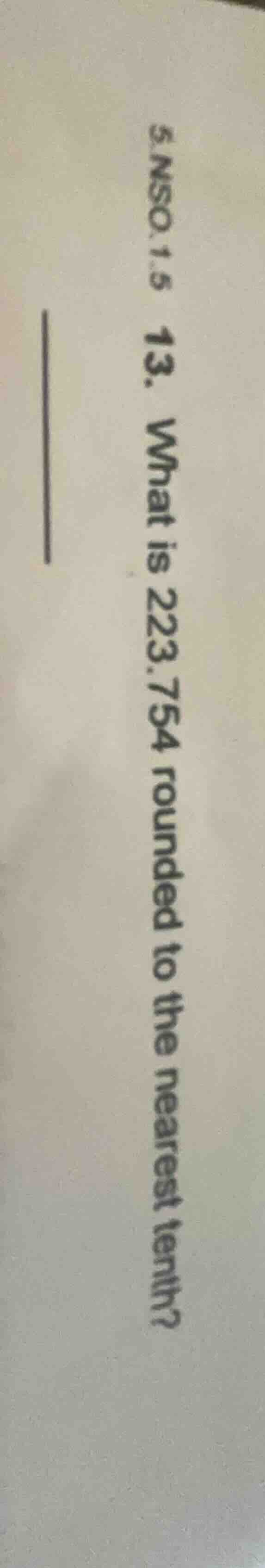 13. what is 223.754 rounded to the nearest tenth?