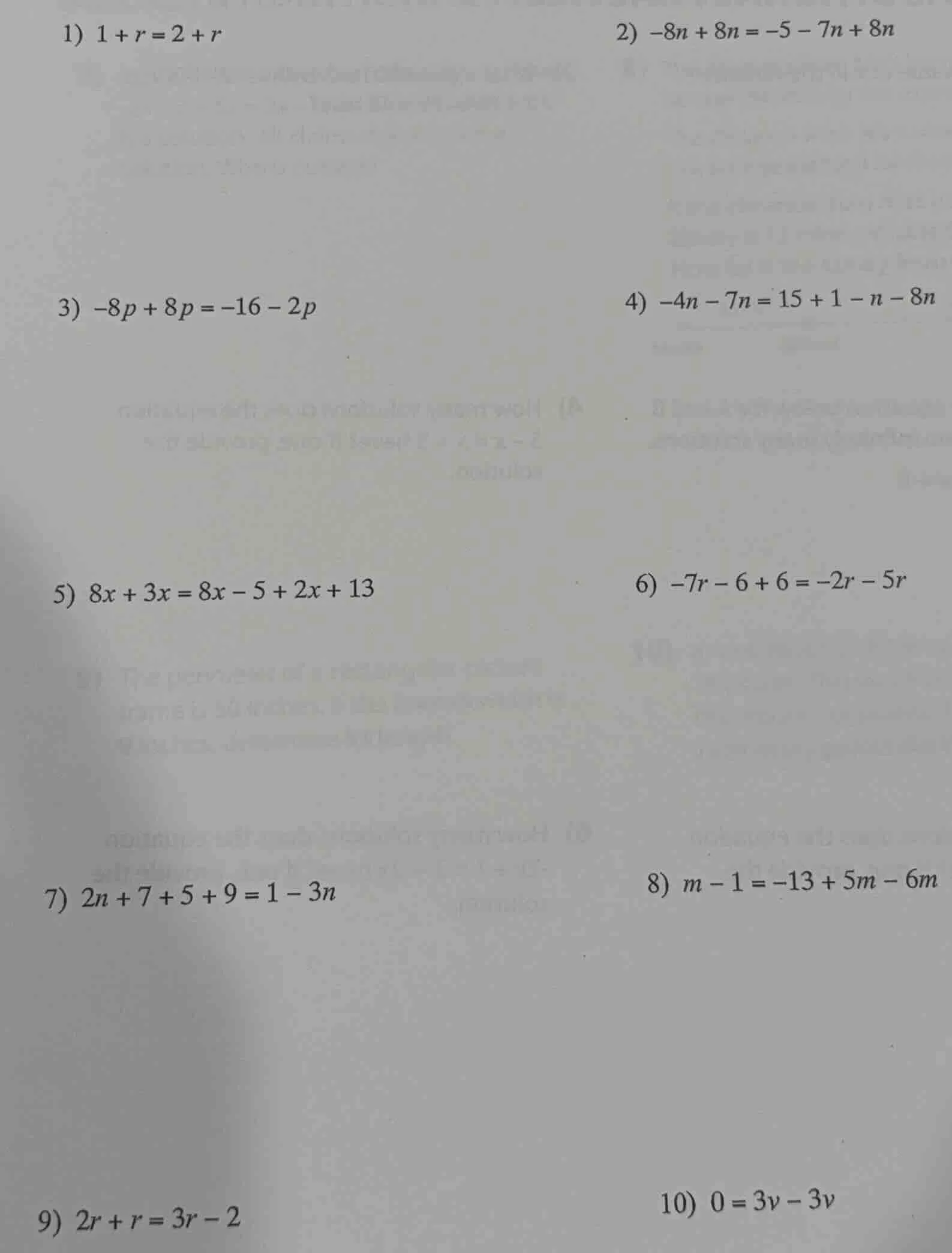 1) $1 + r = 2 + r$ 2) $-8n + 8n = -5 - 7n + 8n$ 3) $-8p + 8p = -16 - 2p…