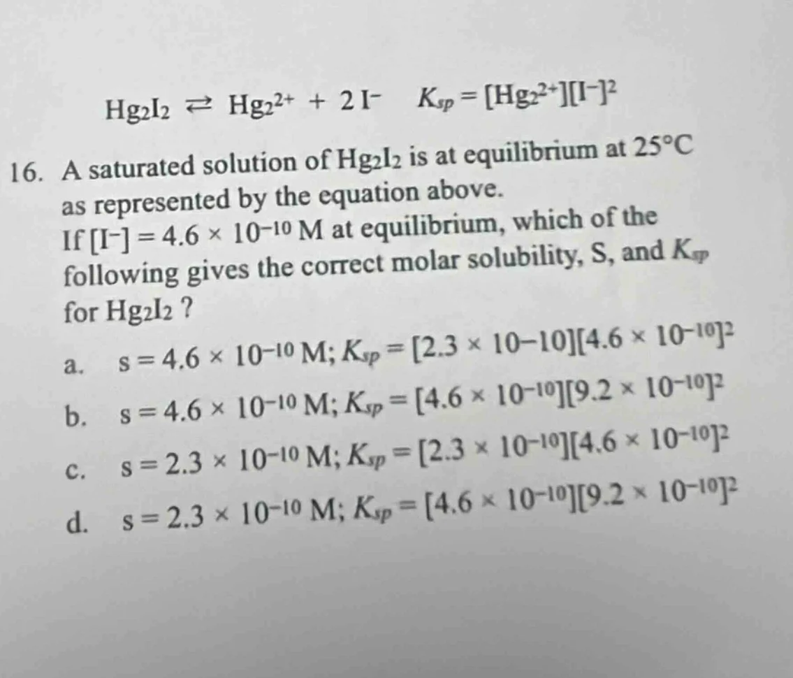 hg₂i₂ ⇌ hg₂²⁺ + 2 i⁻ ( k_{sp} = \text{hg}_2^{2+}\text{i}^-^2 ) 16. a sa…