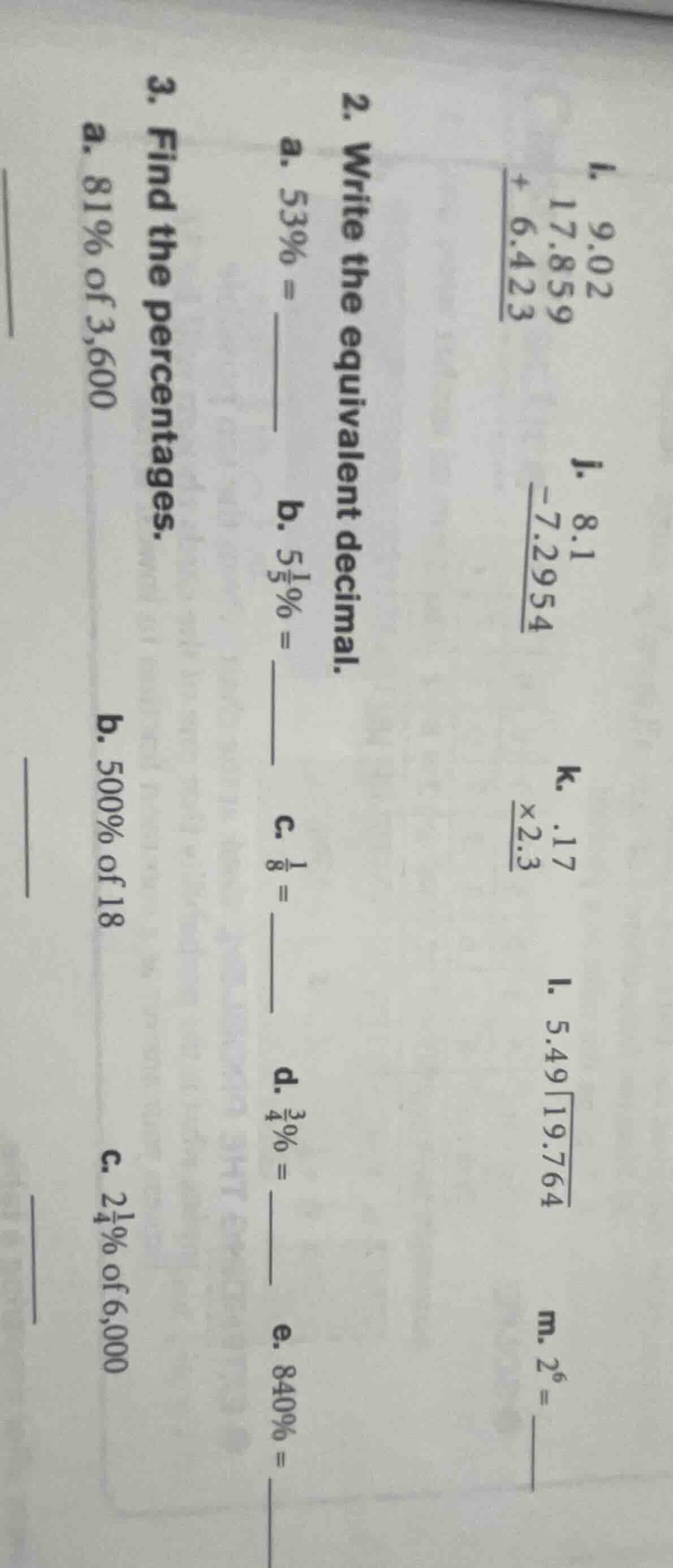 1. 9.02 17.859 + 6.423 j. 8.1 -7.2954 k. .17 ×2.3 l. ( 5.49overline{)19…