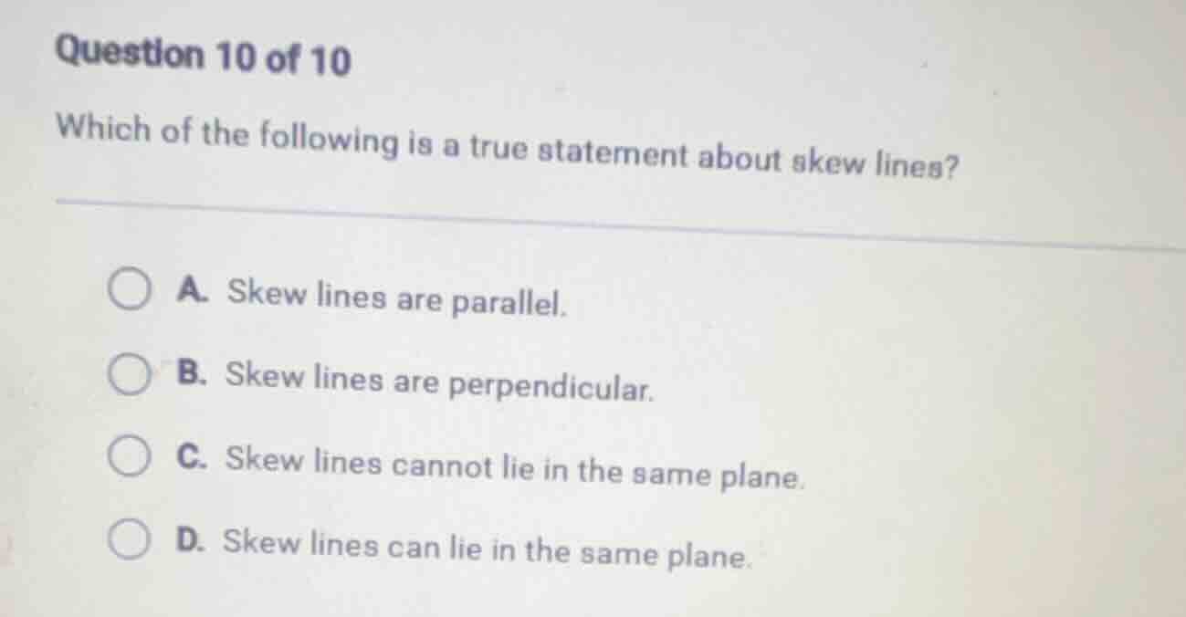 question 10 of 10 which of the following is a true statement about skew…