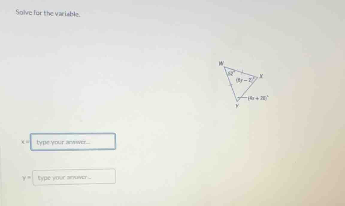 solve for the variable. x = type your answer.. y = type your answer..