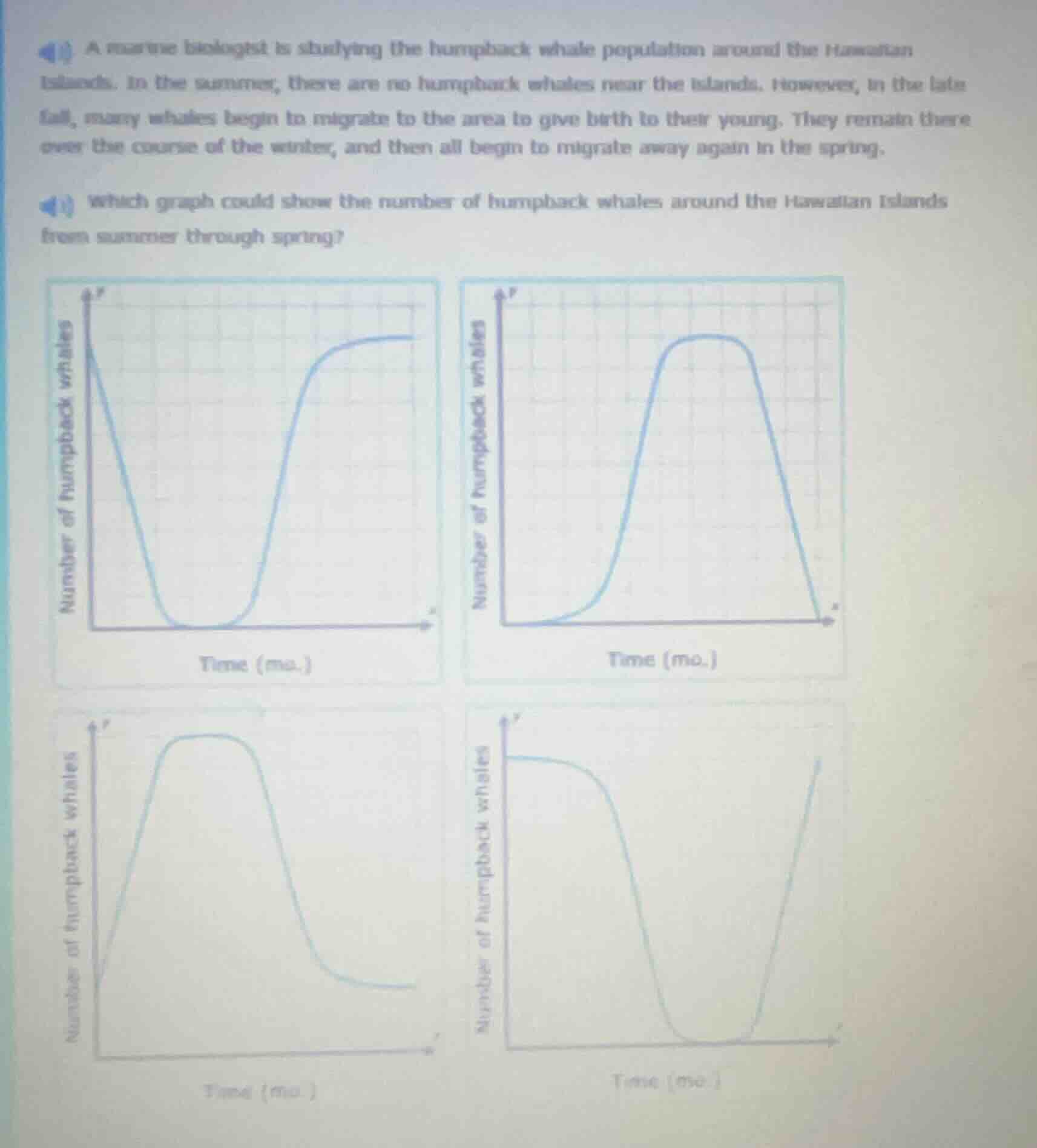 a marine biologist is studying the humpback whale population around the…