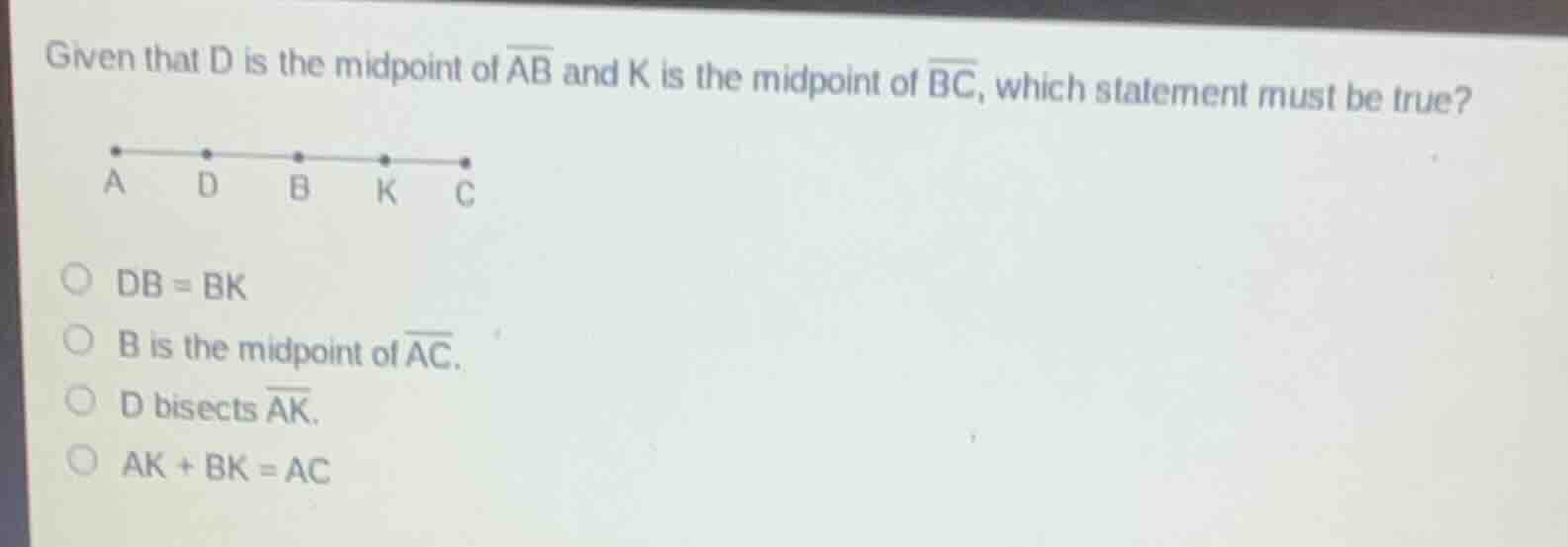 given that d is the midpoint of \\(\\overline{ab}\\) and k is the midpo…