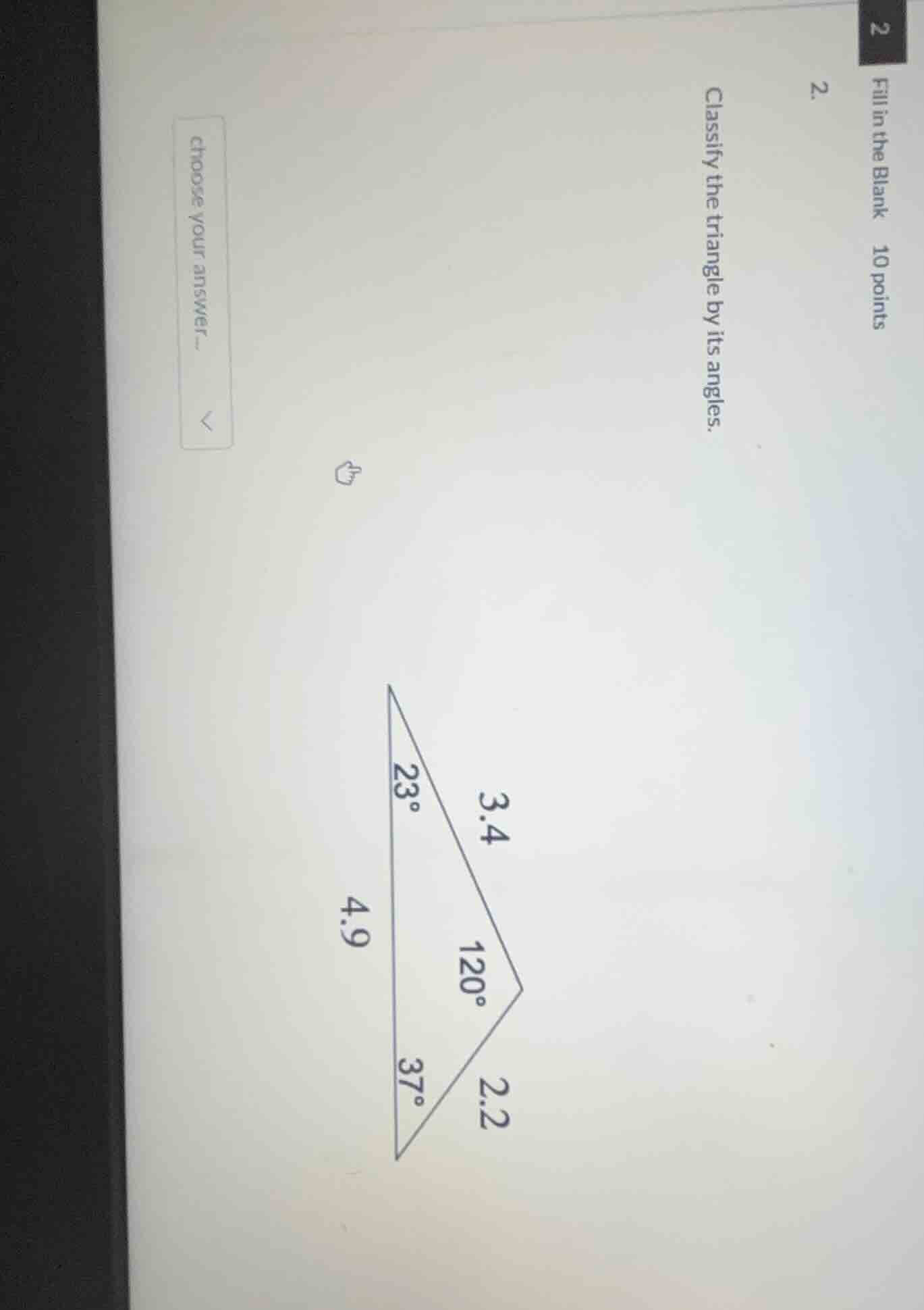 2. classify the triangle by its angles. choose your answer...
