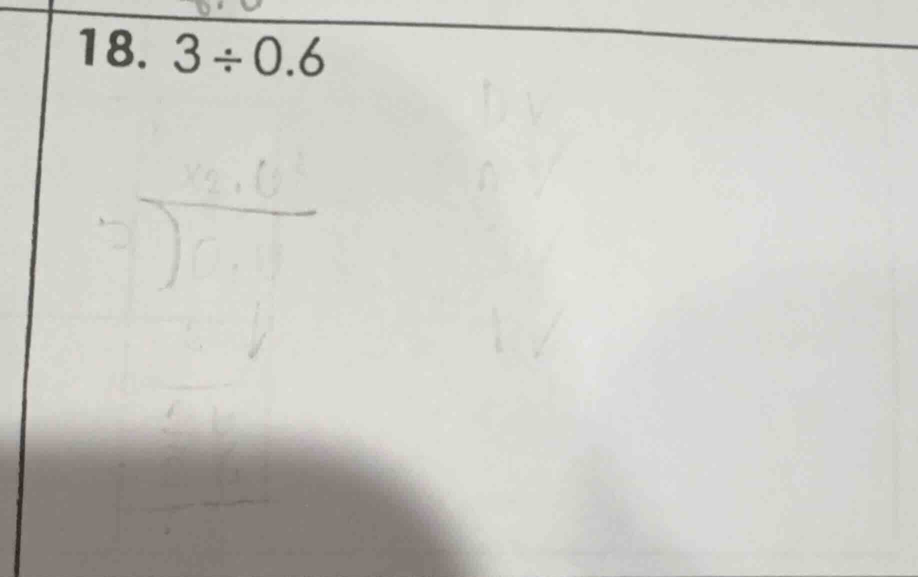 18. 3 ÷ 0.6