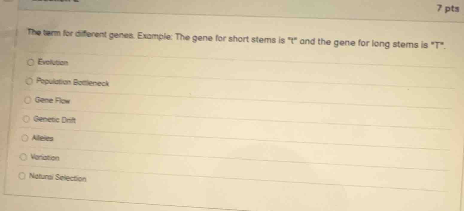 the term for different genes. example: the gene for short stems is \t\ …