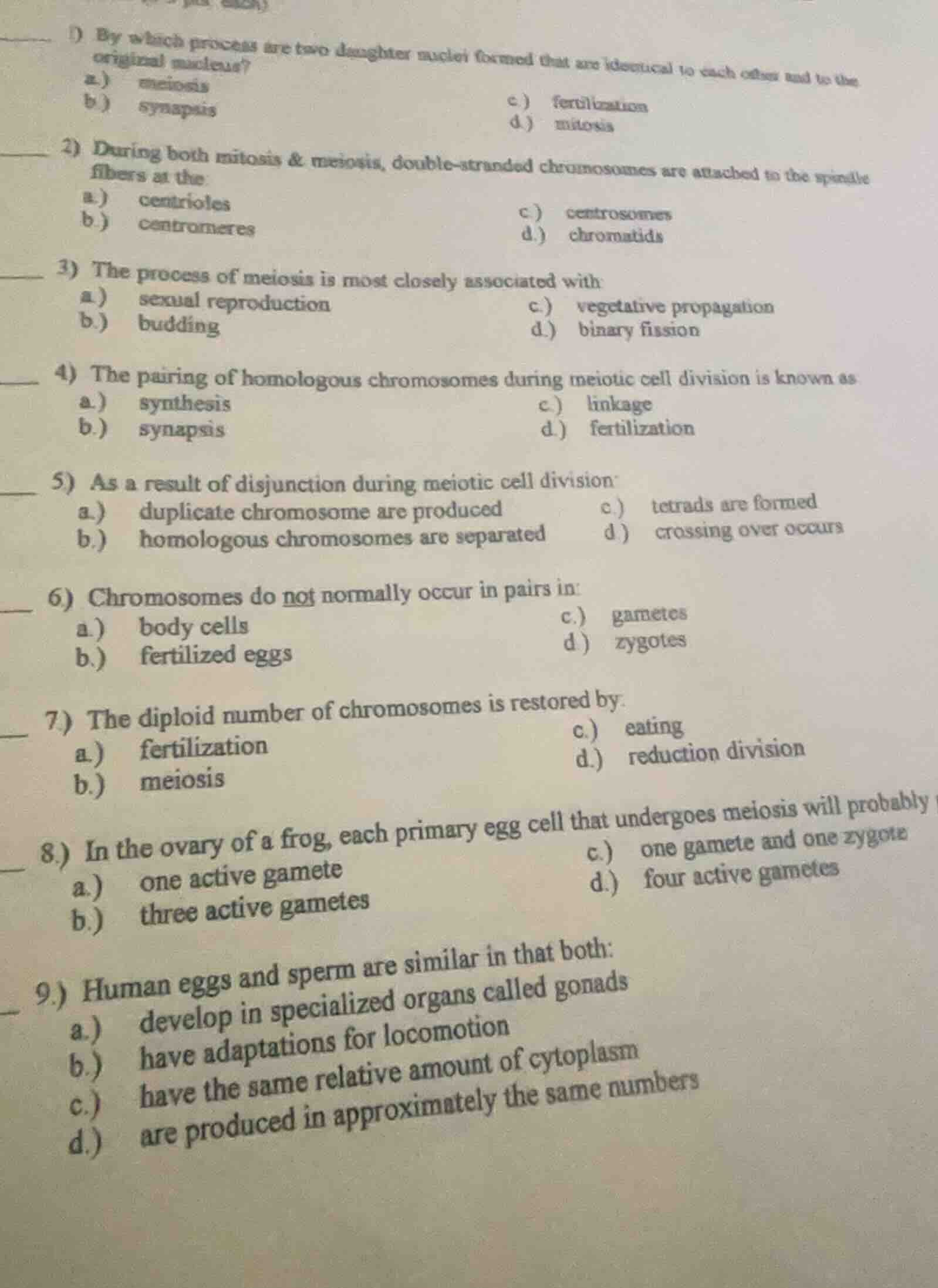1) by which process are two daughter nuclei formed that are identical t…
