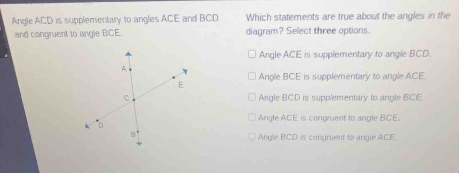 angle acd is supplementary to angles ace and bcd and congruent to angle…