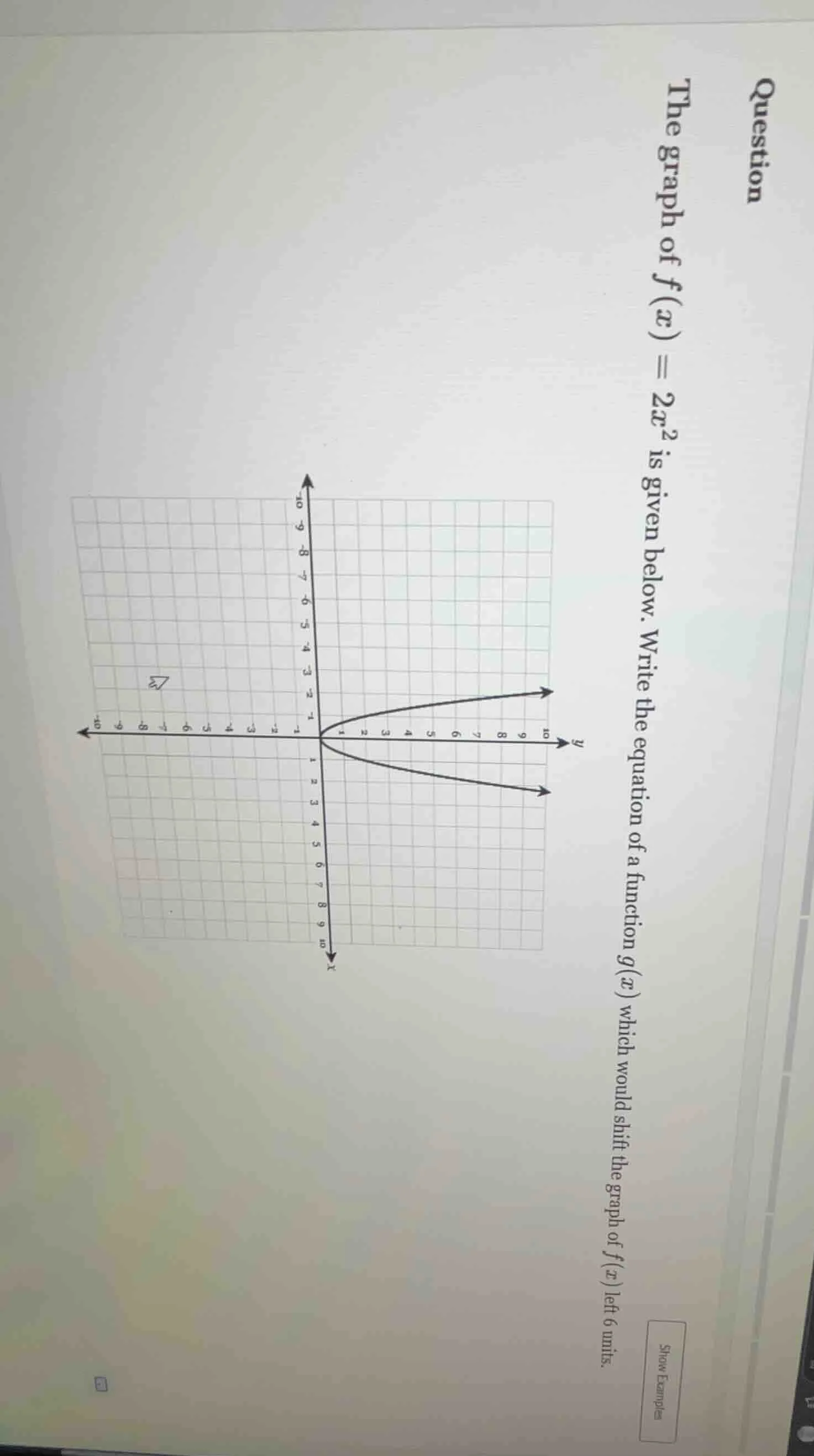 question\ the graph of $f(x) = 2x^2$ is given below. write the equation…