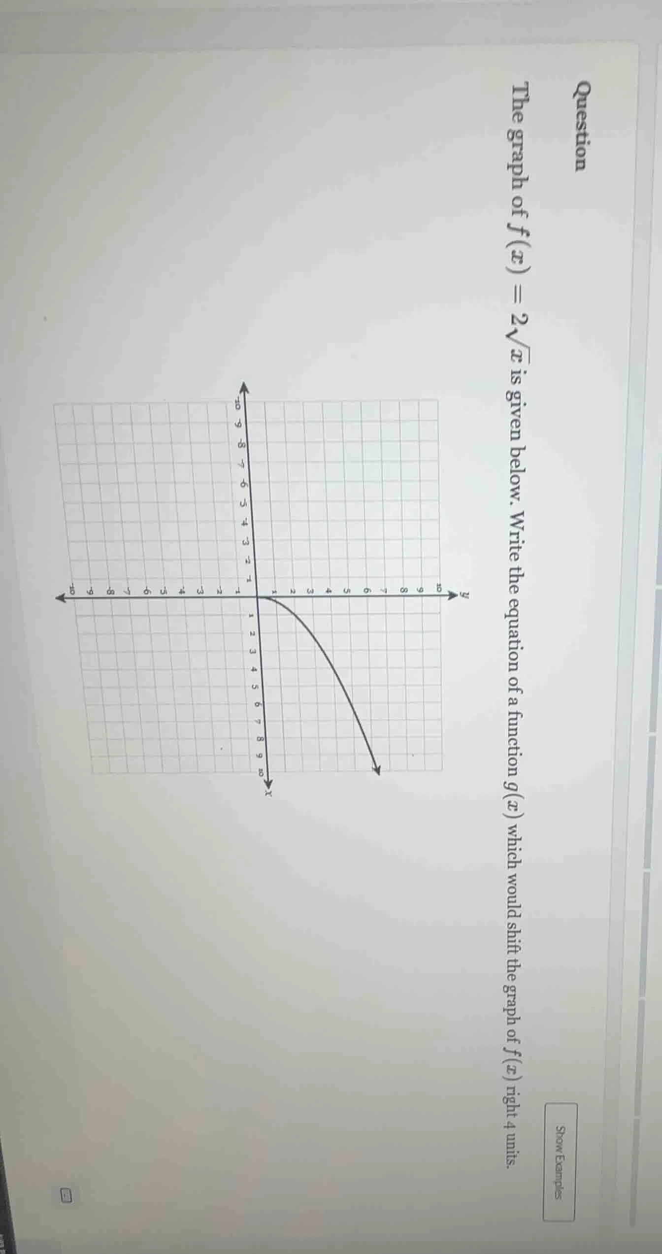question the graph of $f(x) = 2\\sqrt{x}$ is given below. write the equ…