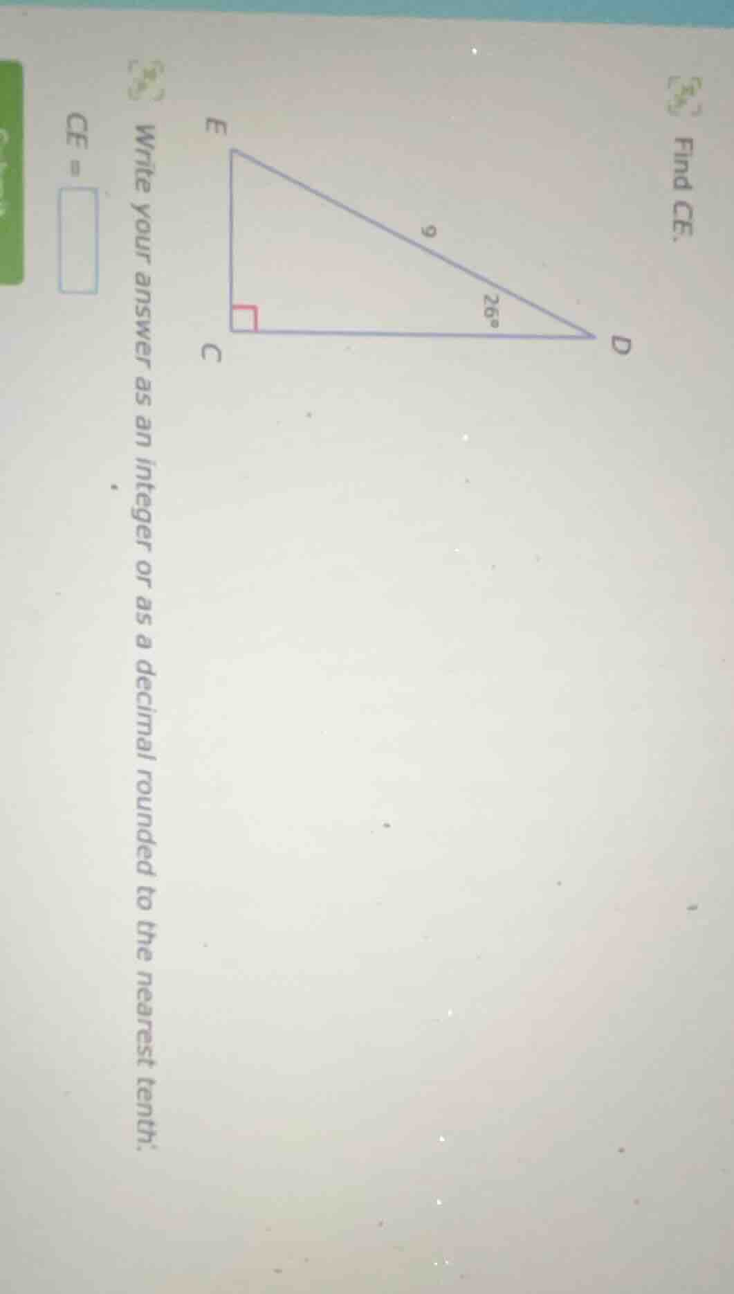 find ce. triangle image with right angle at c, hypotenuse de = 9, angle…