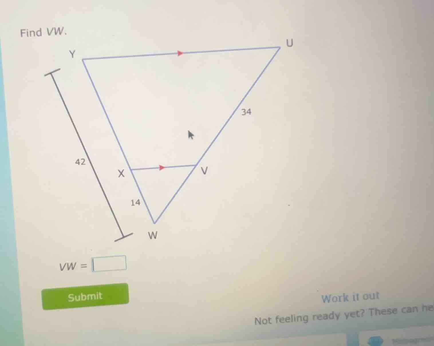 find vw. vw = submit work it out not feeling ready yet? these can he