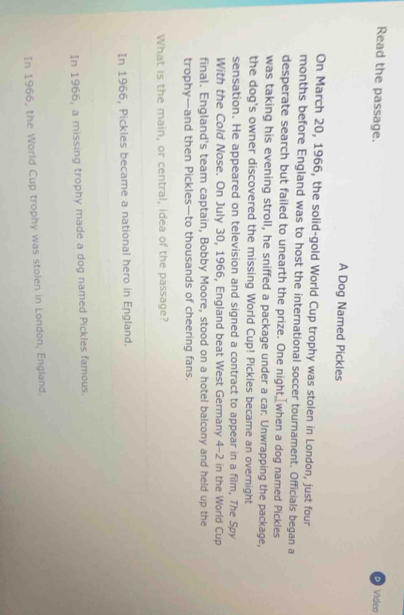 read the passage. a dog named pickles on march 20, 1966, the solid - go…